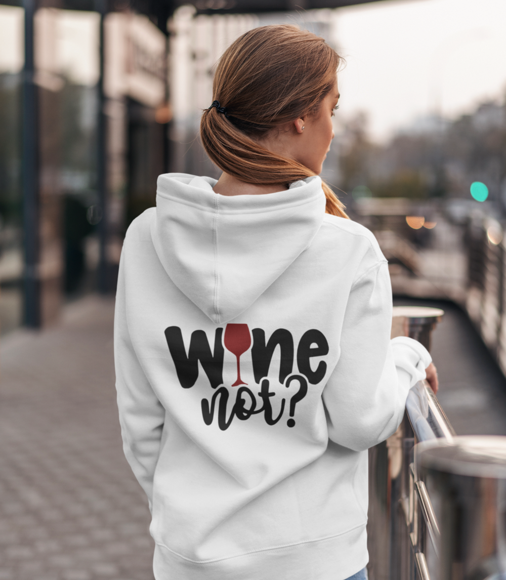 Wine Not? Hoodie, Back Graphic