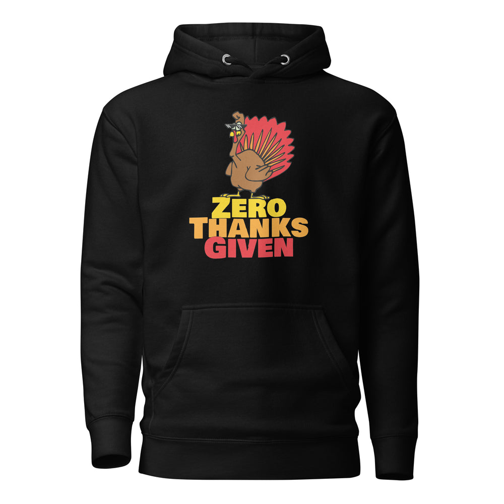 Zero Thanks Given Hoodie