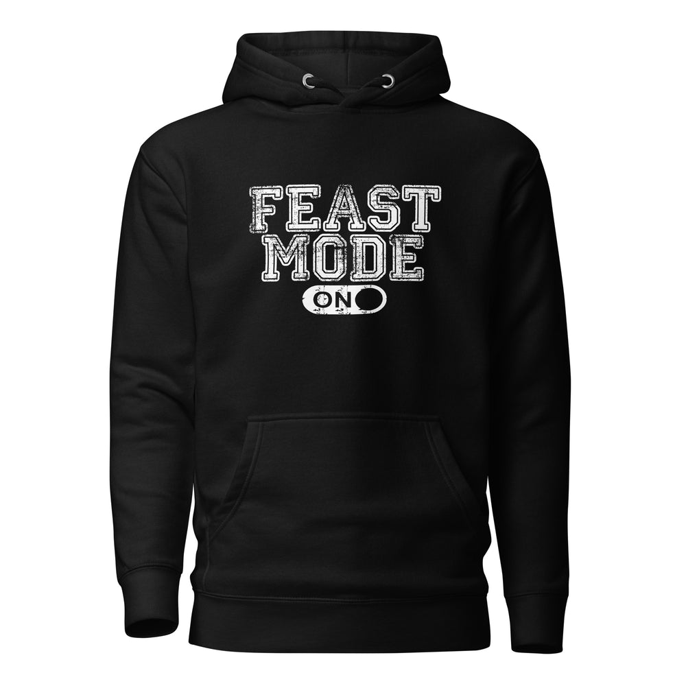 Feast Mode Hoodie