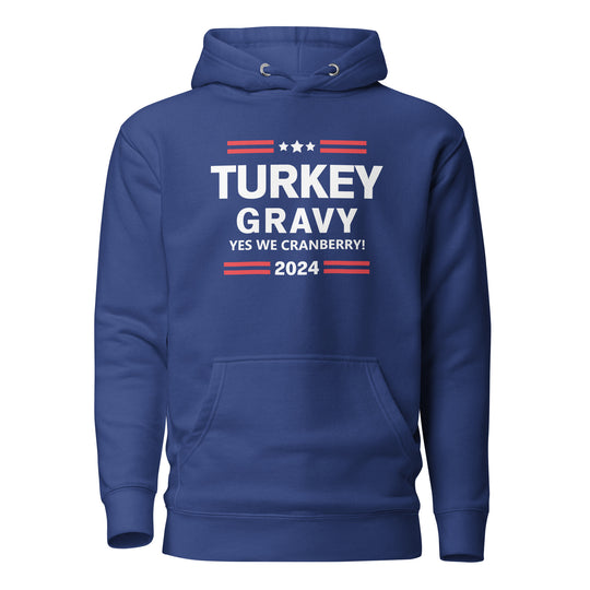 Turkey & Gravy Presidential Campaign Hoodie