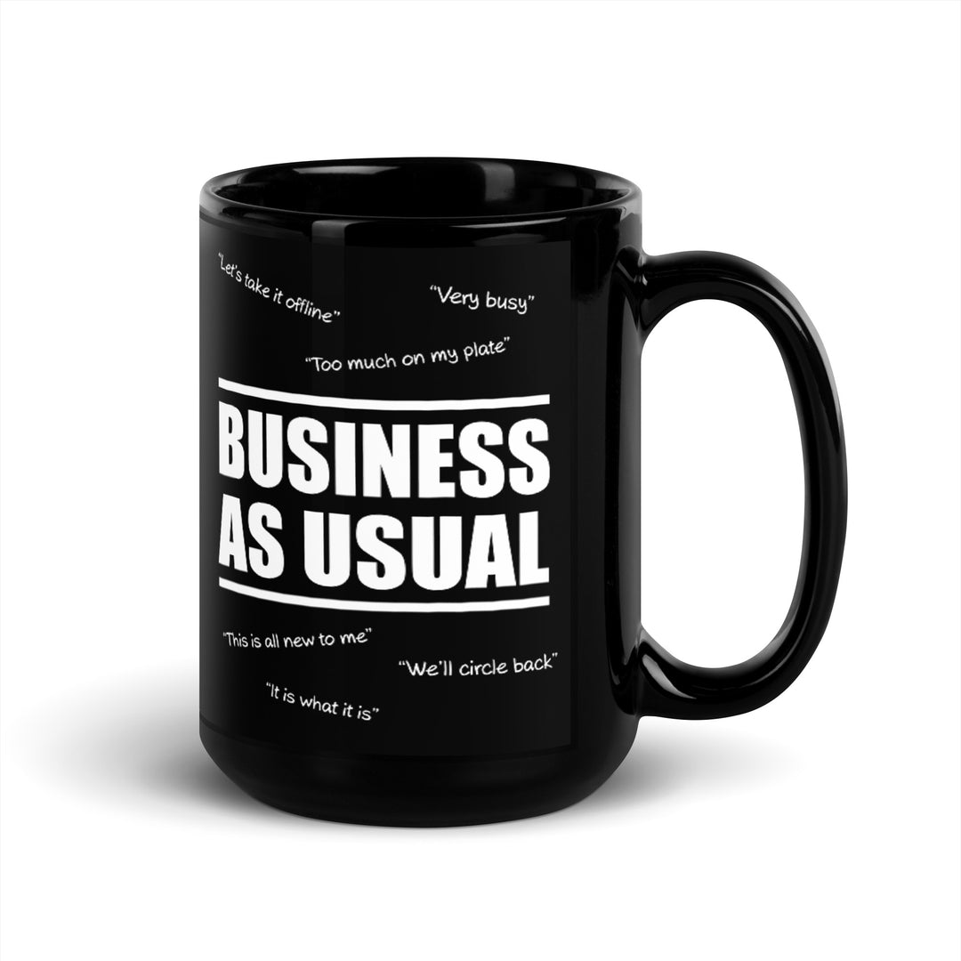 Business As Usual Cliches Mug, Double Sided - Cause