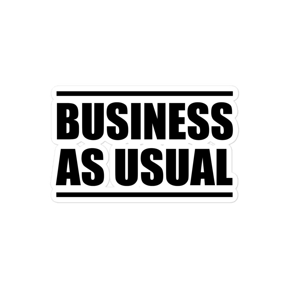Business as Usual Sticker - Cause
