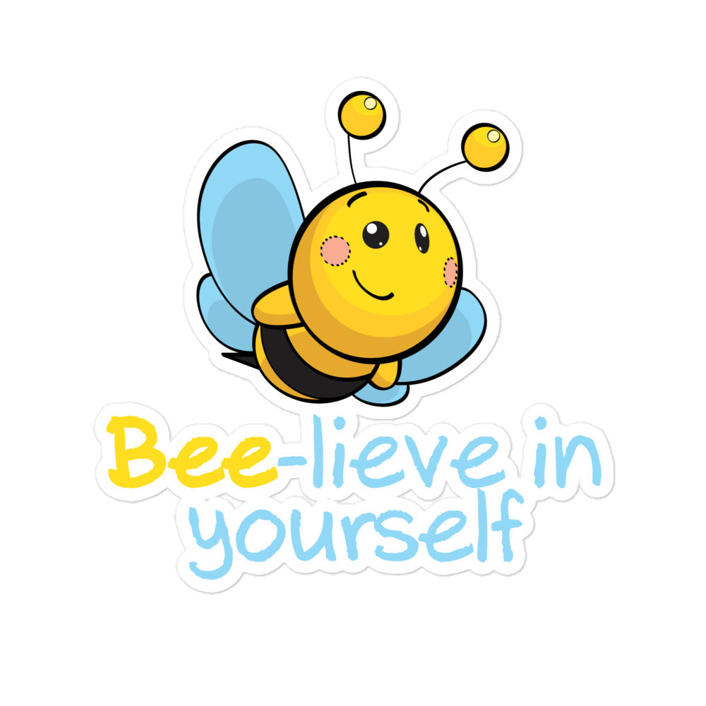 Bee-lieve In Yourself Sticker - Cause