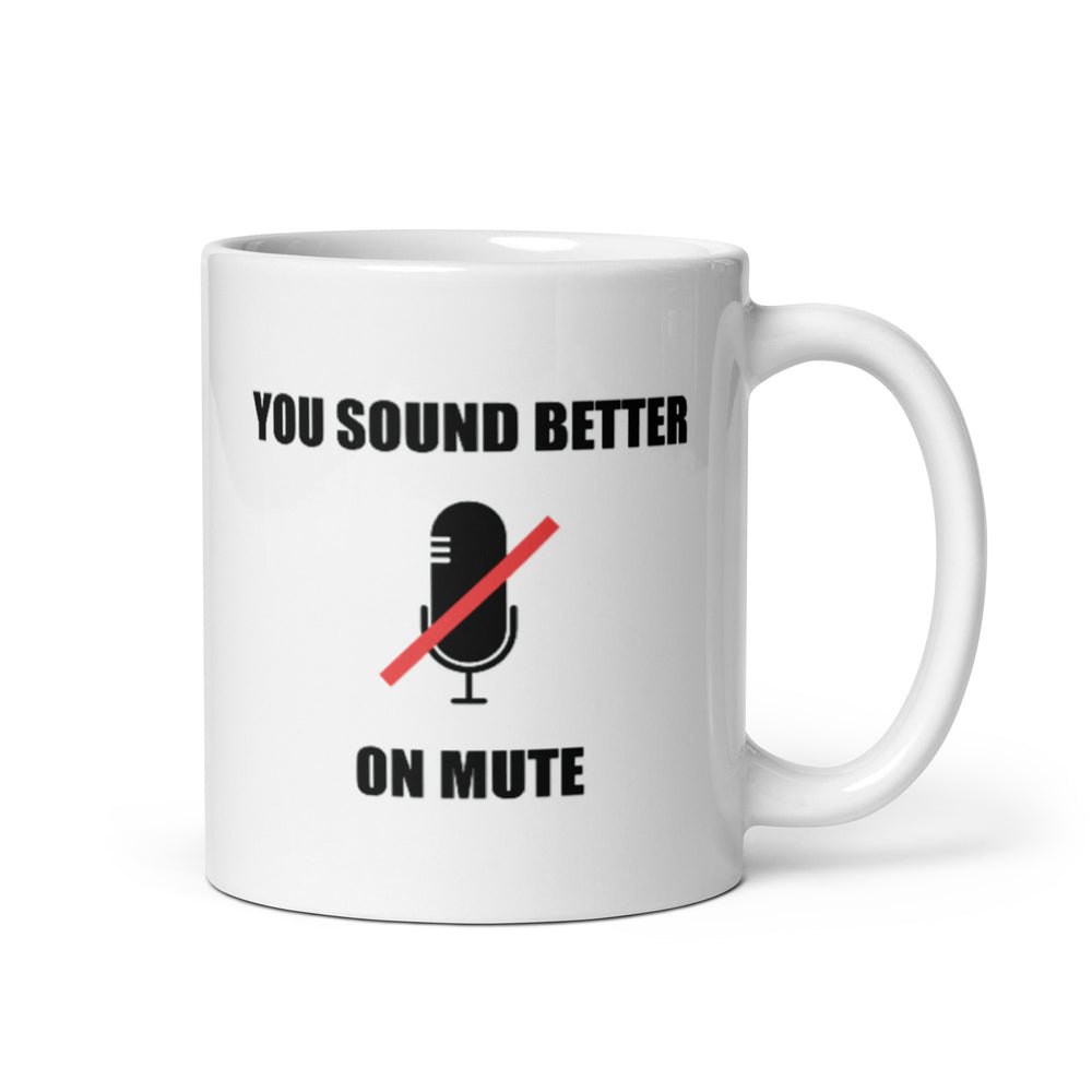 Sound Better On Mute Mug, Double Sided - Cause